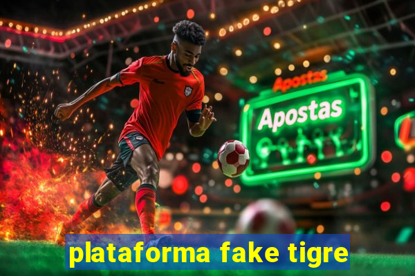 plataforma fake tigre